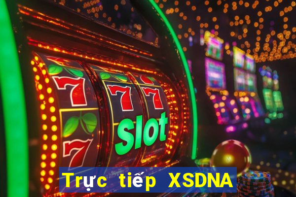 Trực tiếp XSDNA Thứ 5