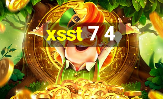 xsst 7 4