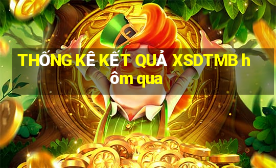 THỐNG KÊ KẾT QUẢ XSDTMB hôm qua