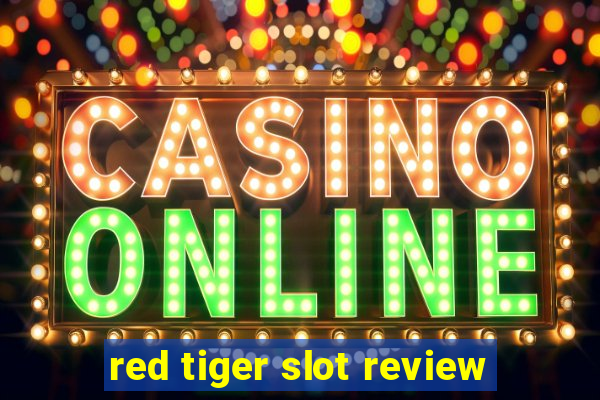 red tiger slot review