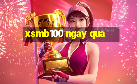 xsmb100 ngay qua