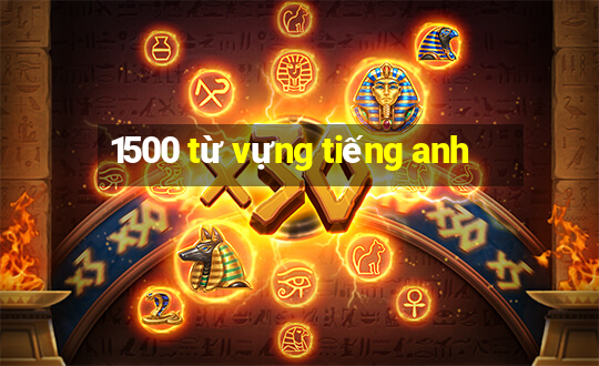 1500 từ vựng tiếng anh