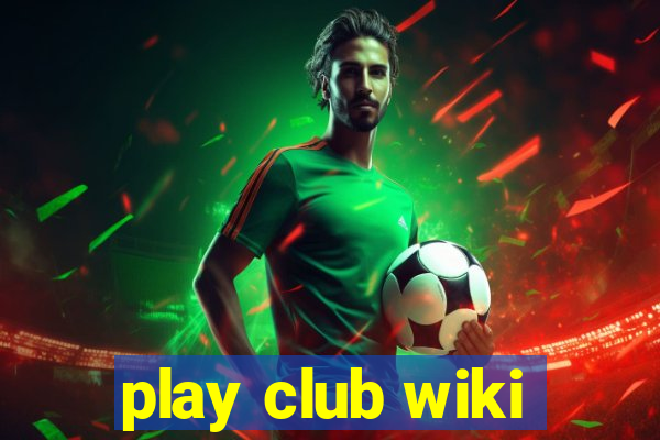 play club wiki