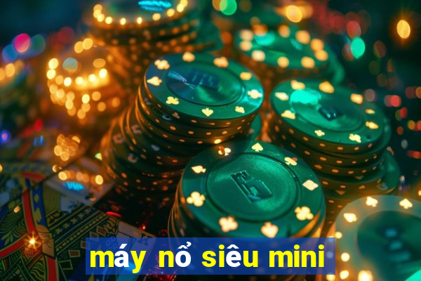 máy nổ siêu mini