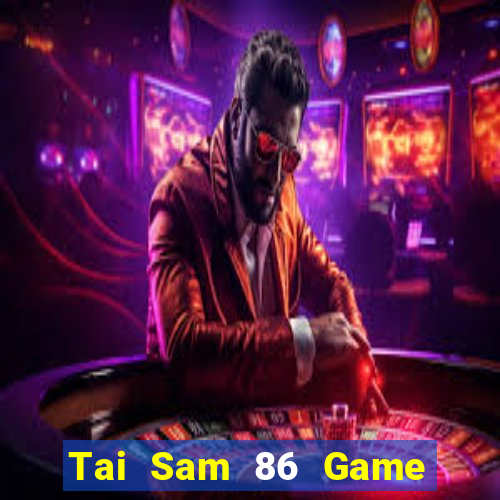 Tai Sam 86 Game Bài Baccarat