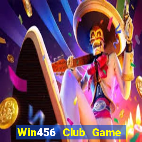 Win456 Club Game Bài Chơi Với Bạn Bè