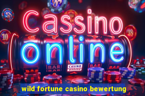 wild fortune casino bewertung