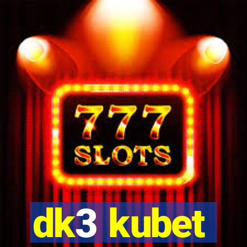 dk3 kubet