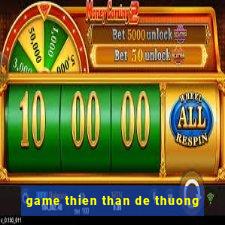 game thien than de thuong