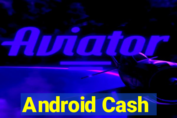 Android Cash