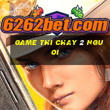 game thi chay 2 nguoi