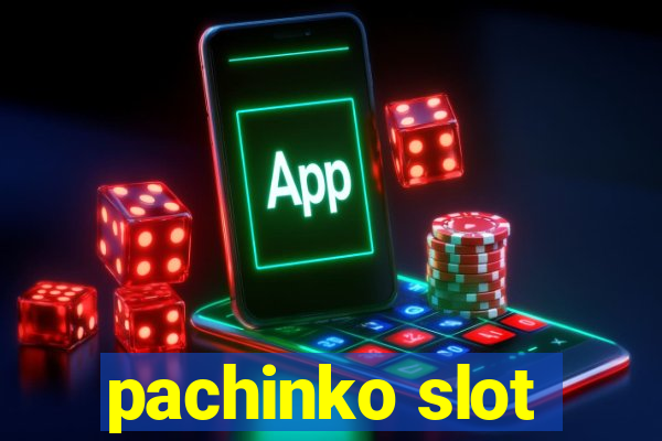 pachinko slot