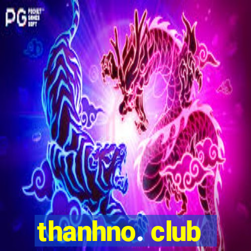 thanhno. club