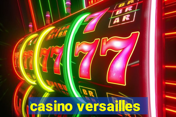 casino versailles