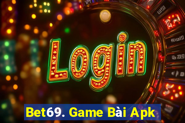 Bet69. Game Bài Apk