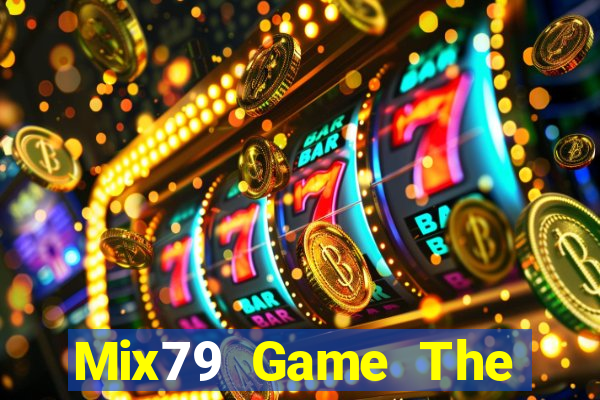 Mix79 Game The Bài Mobile 2021