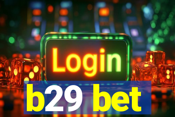 b29 bet