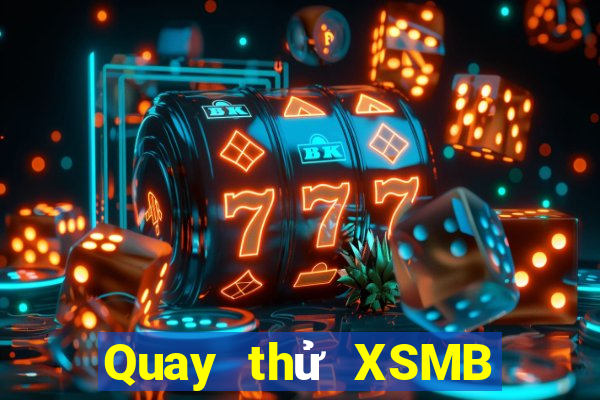 Quay thử XSMB ngày 4