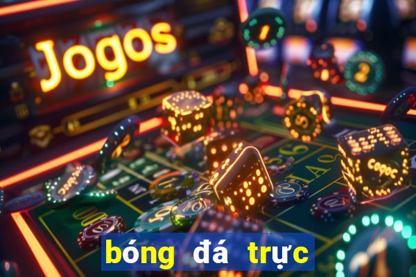 bóng đá trực tiếp k cộng