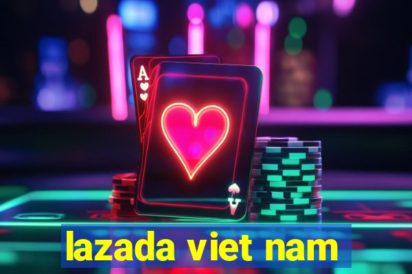 lazada viet nam