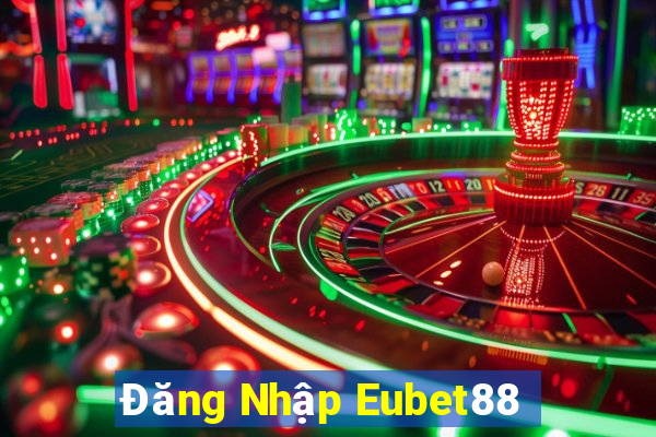 Đăng Nhập Eubet88