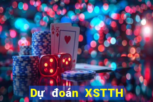 Dự đoán XSTTH ngày 7