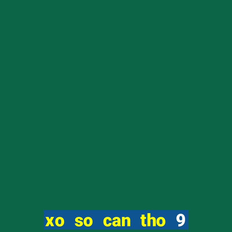 xo so can tho 9 2 2024