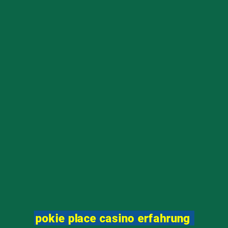 pokie place casino erfahrung