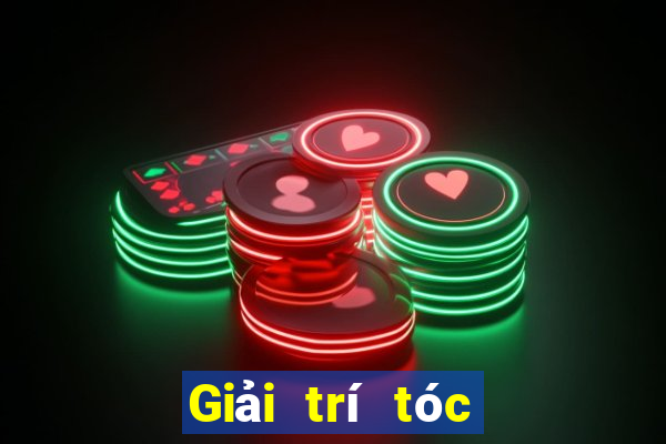 Giải trí tóc xổ số