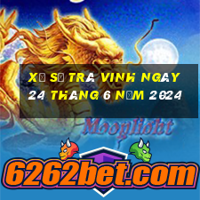 xổ số trà vinh ngày 24 tháng 6 năm 2024