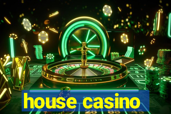 house casino