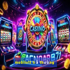 mobilott trả thưởng