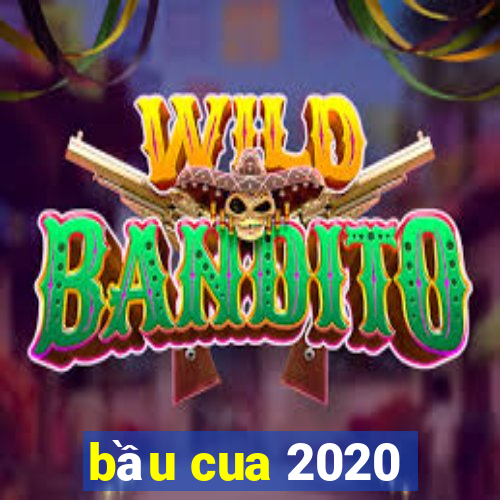 bầu cua 2020