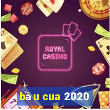 bầu cua 2020