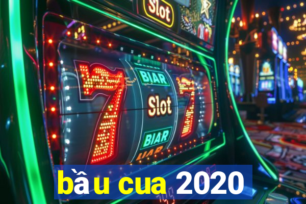 bầu cua 2020