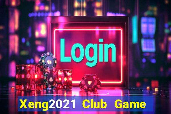 Xeng2021 Club Game Bài Son