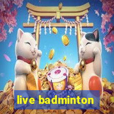 live badminton