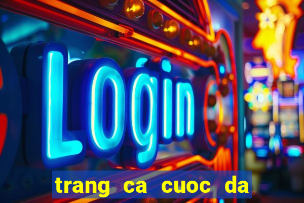 trang ca cuoc da ga truc tiep