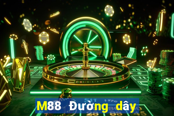 M88 Đường dây dự phòng Dianle