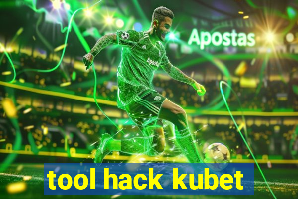 tool hack kubet