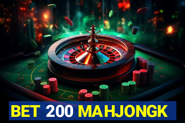 BET 200 MAHJONGK