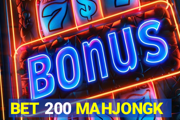 BET 200 MAHJONGK