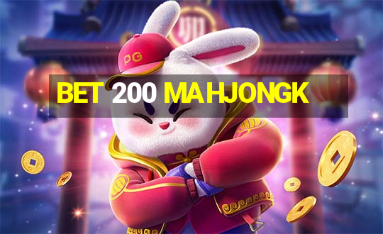 BET 200 MAHJONGK