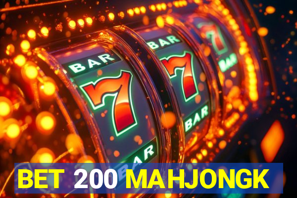 BET 200 MAHJONGK