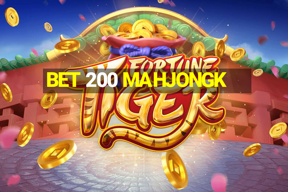 BET 200 MAHJONGK