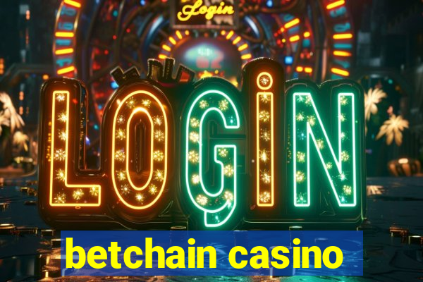 betchain casino