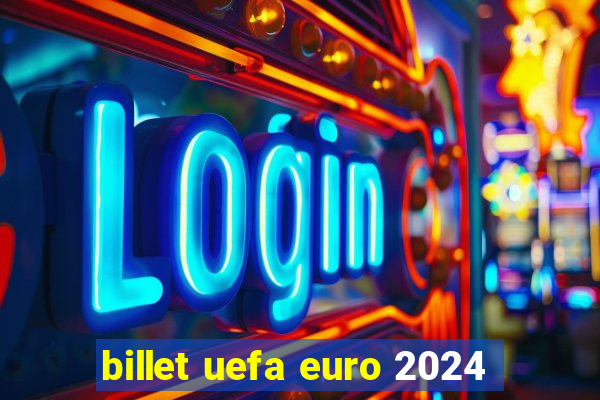 billet uefa euro 2024