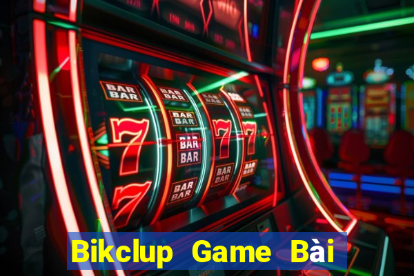 Bikclup Game Bài Ma Cao