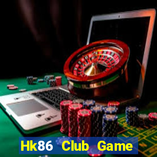 Hk86 Club Game Bài 24H