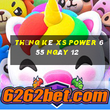 Thống kê XS power 6 55 ngày 12